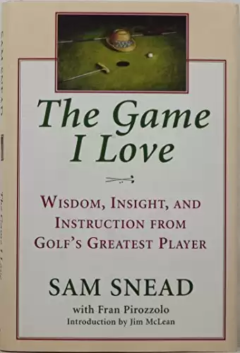 The Game I Love by Sam Snead