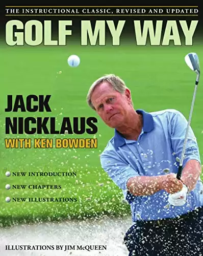 Golf My Way: The Instructional Classic